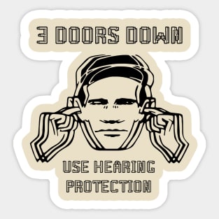 use hearing 3 doors down Sticker